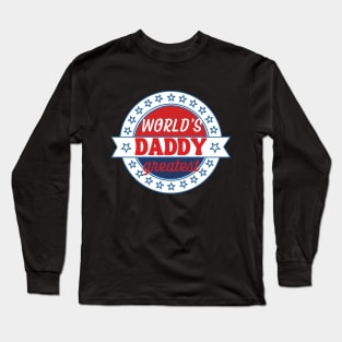 world's greatest daddy Long Sleeve T-Shirt